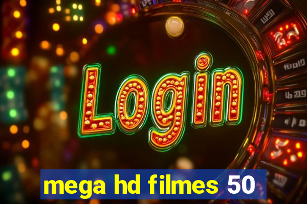 mega hd filmes 50